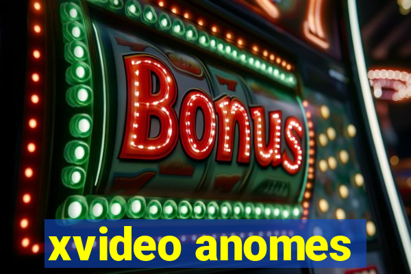 xvideo anomes